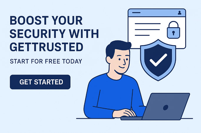 Call-to-action graphic promoting GetTrusted’s Security-as-a-Service platform, featuring a laptop user, shield icon with checkmark, and a "Get Started" button on a clean light-blue background.