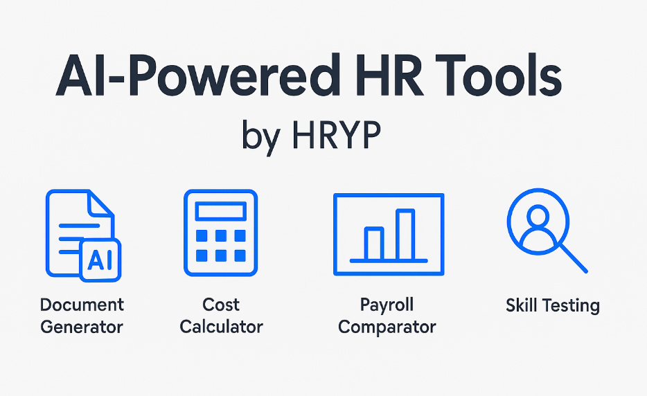 AI-Powered HR Tools by HRYP — Document Generator, Cost Calculator, Payroll Comparator, Skill Testing.